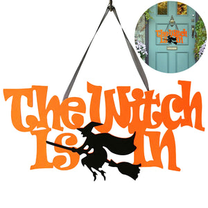 The Witch Is In Halloween Hanging Sign