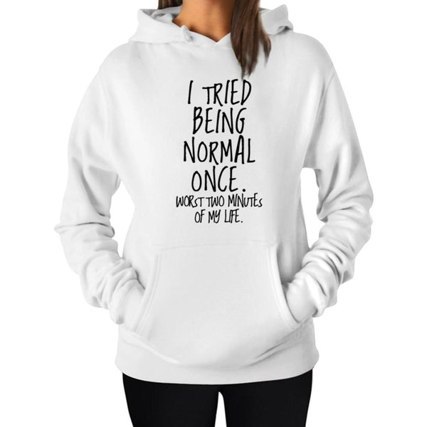 Women's Pullovers Top I TRIED BEING NORMAL ONCE