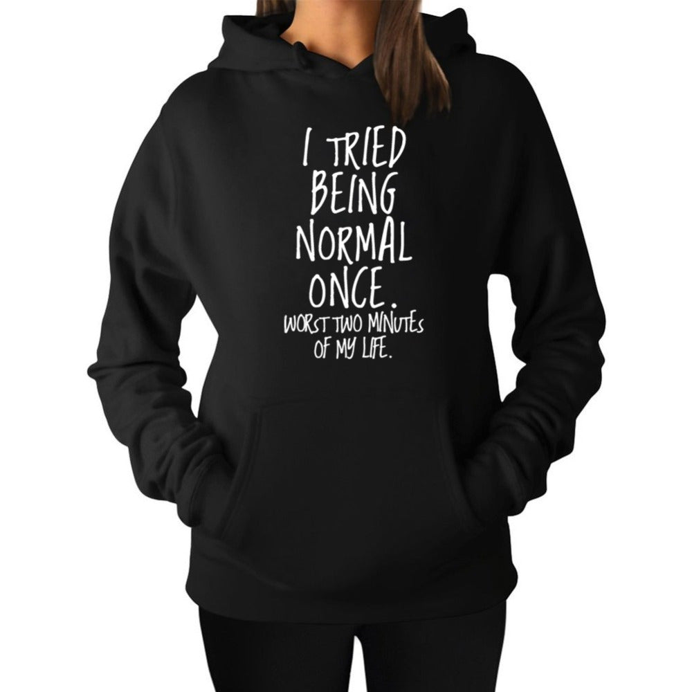 Women's Pullovers Top I TRIED BEING NORMAL ONCE